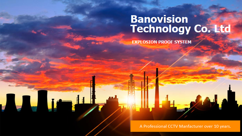 BANOVISION EXPLOSION PROOF SYSTEM